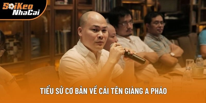 Tiểu sử cơ bản về cái tên Giàng A Pháo