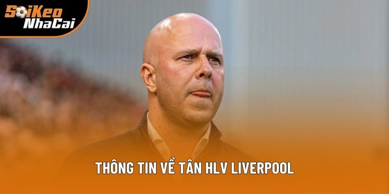 Thông tin về tân HLV Liverpool