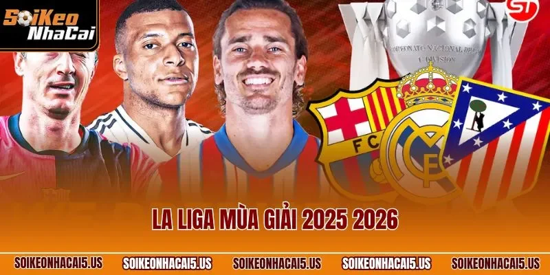 La Liga mùa giải 2025 2026