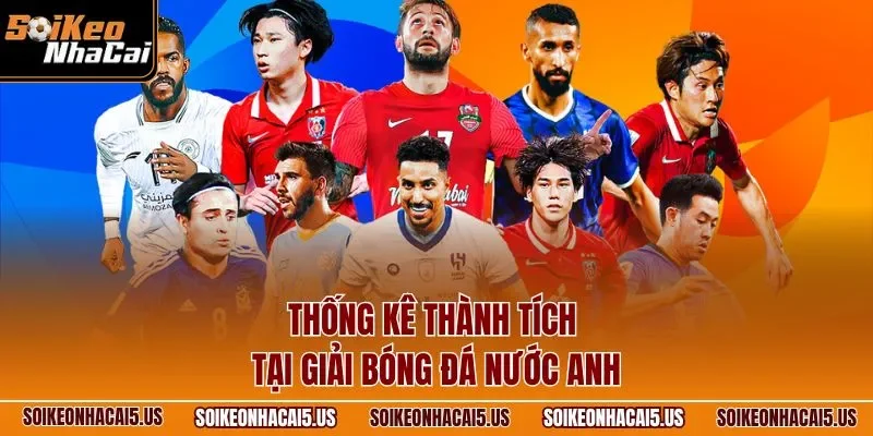 Thống kê thành tích tại giải bóng đá nước Anh